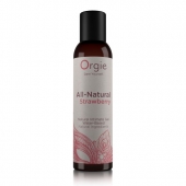 Интимный гель на водной основе All-Natural Strawberry с ароматом клубники - 150 мл. - ORGIE - купить с доставкой в Грозном