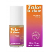 Пролонгирующий гель для мужчин Take It Slow - 30 мл. - Love to Love - купить с доставкой в Грозном