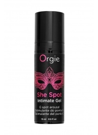 Интимный гель для G-точки ORGIE She Spot с возбуждающим эффектом - 15 мл. - ORGIE - купить с доставкой в Грозном