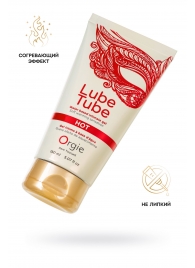 Интимный гель на водной основе Lube Tube Hot с разогревающим эффектом - 150 мл. - ORGIE - купить с доставкой в Грозном