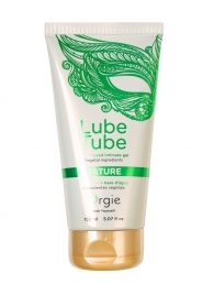 Интимный гель на водной основе Lube Tube Nature - 150 мл. - ORGIE - купить с доставкой в Грозном