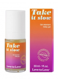 Пролонгирующий гель для мужчин Take It Slow - 30 мл. - Love to Love - купить с доставкой в Грозном