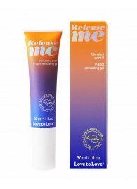 Гель для стимуляции P-зоны Release Me - 30 мл. - Love to Love - купить с доставкой в Грозном