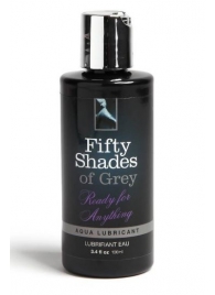 Лубрикант на водной основе Ready for Anything Aqua Lubricant - 100 мл. - Fifty Shades of Grey - купить с доставкой в Грозном